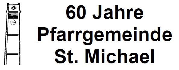 60 Jahre Pfarrgemeinde St. Michael - Programm zum Jubiläumsjahr 2025